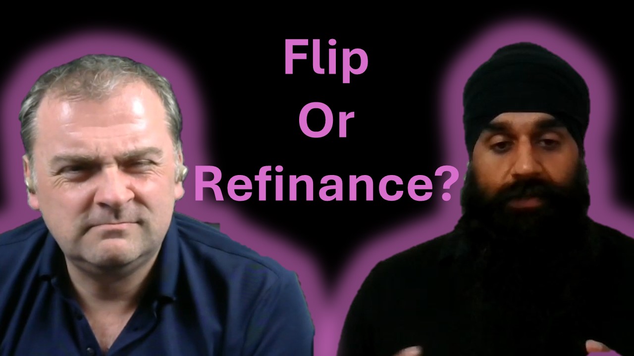 Flip or Refinance